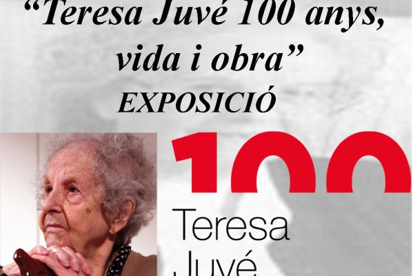 Teresa Juvé 100 anys, vida i obra